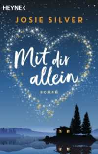 Mit dir allein : Roman - Die romantischste Geschichte des Jahres （Deutsche Erstausgabe. 2023. 448 S. 188 mm）