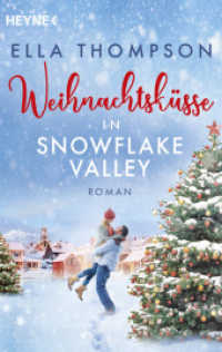 Weihnachtsk&uuml;sse in Snowflake Valley : Roman （Originalausgabe. 2022. 352 S. 188 mm）