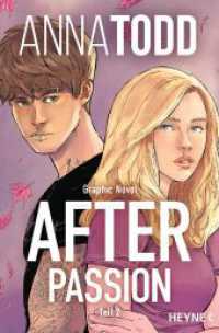 After passion : Graphic Novel Teil 2 (After - Graphic Novels 2) （Deutsche Erstausgabe. 2023. 192 S. 206 mm）