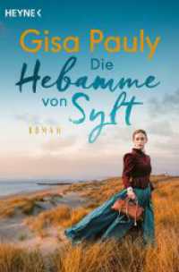 Die Hebamme von Sylt : Roman （2024. 496 S. 187 mm）