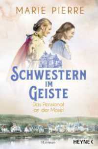 Schwestern im Geiste : Roman (Das Pensionat an der Mosel 2) （Originalausgabe. 2024. 400 S. 206 mm）