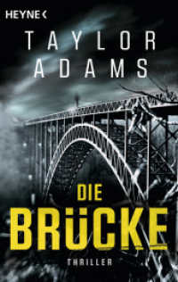 Die Brücke : Thriller （Deutsche Erstausgabe. 2024. 400 S. 187 mm）