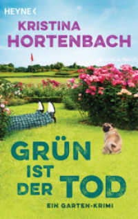 Grün ist der Tod : Ein Garten-Krimi (Ein Fall für Rosa Reich 2) （Originalausgabe. 2024. 368 S. 188 mm）