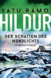 Hildur - Der Schatten des Nordlichts : Kriminalroman (Die Hildur-Reihe 3) （Deutsche Erstausgabe. 2024. 400 S. 206 mm）