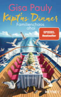 Käpt'ns Dinner : Familienchaos ahoi - Roman （Originalausgabe. 2024. 736 S. 205 mm）