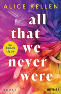 All That We Never Were (1) : Roman - TikTok made me buy it! (Die Let-It-Be-Reihe 1) （Deutsche Erstausgabe. 2024. 432 S. 207 mm）