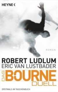Das Bourne Duell : Roman (Jason Bourne 8) （Erstmals im TB. 2013. 608 S. 189 mm）