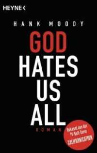 God hates us all : Roman. Deutsche Erstausgabe (Heyne Bücher 43588) （Deutsche Erstausgabe. 2011. 253 S. 188 mm）