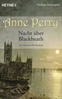 Nacht über Blackheath : Ein Thomas-Pitt-Roman. Deutsche Erstausgabe (Die Thomas & Charlotte-Pitt-Romane 29) （Deutsche Erstausgabe. 2015. 432 S. 188 mm）