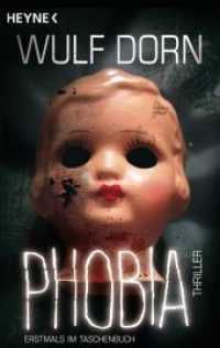 Phobia : Thriller (Heyne B&uuml;cher Nr.43798) （Erstmals im TB. 2014. 400 S. 188 mm）