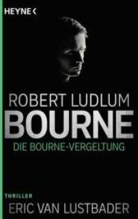 Die Bourne Vergeltung : Thriller (Jason Bourne 11) （Erstmals im TB. 2016. 528 S. 188 mm）