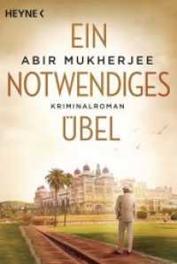 Ein notwendiges Übel : Kriminalroman. Deutsche Erstausgabe (Sam Wyndham  / Wyndham and Banerjee series 2) （Deutsche Erstausgabe. 2018. 496 S. 188 mm）