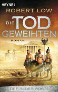 Tief in der Wüste : Roman (Die Todgeweihten-Serie 2) （Deutsche Erstausgabe. 2023. 464 S. 188 mm）
