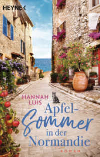 Apfelsommer in der Normandie : Roman - Mit leckeren Rezepten zum Nachbacken （Originalausgabe. 2026. 448 S. 187 mm）