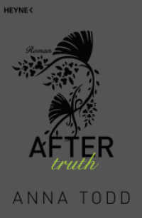 After truth : Roman. Deutsche Erstausgabe (After Bd.2) （Deutsche Erstausgabe. 2015. 768 S. 206 mm）