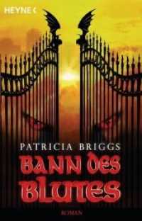 Bann des Blutes : Deutsche Erstausgabe (Mercy-Thompson-Reihe 2) （Deutsche Erstausgabe. 2008. 414 S. 187 mm）