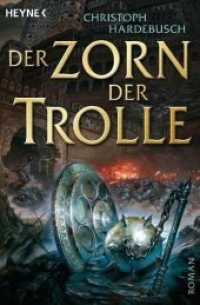 Der Zorn der Trolle : Roman. Originalausgabe (Heyne Bücher 52421) （Originalausgabe. 2008. 556 S. 210 mm）