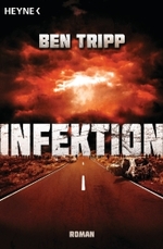 Infektion : Roman. Deutsche Erstausgabe (Heyne Bücher Nr.52891) （2011. 622 S. 187 mm）