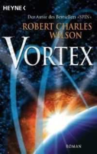 Vortex : Roman. Deutsche Erstausgabe (Heyne Bücher Nr.52898) （2012. 399 S. 187 mm）