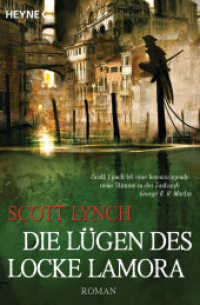 Die Lügen des Locke Lamora : Roman. Deutsche Erstausgabe (Heyne Bücher 53091) （Deutsche Erstausgabe. 2007. 847 S. 206 mm）