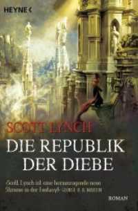 Die Republik der Diebe : Roman (Locke Lamora 3) （Deutsche Erstausgabe. 2014. 944 S. 206 mm）