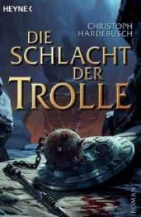 Die Schlacht der Trolle : Roman. Originalausgabe (Trolle-Saga 2) （Originalausgabe. 2007. 715 S. 210 mm）