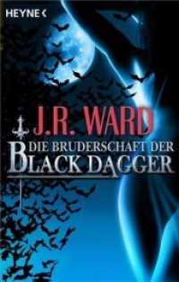 Black Dagger, Die Bruderschaft der Black Dagger : Der offizielle Führer durch die große Vampirserie (Heyne Bücher Nr.53384) （2011. 672 S. 188 mm）