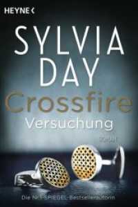 Crossfire - Versuchung : Band 1   Roman (Heyne Bücher 54558) （Deutsche Erstausgabe. 2013. 416 S. 188 mm）