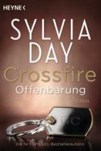 Crossfire. Offenbarung : Band 2   Roman. Deutsche Erstausgabe (Crossfire-Serie 2) （Deutsche Erstausgabe. 2013. 416 S. 188 mm）