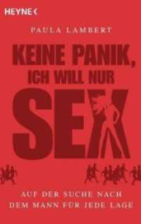 Keine Panik, ich will nur Sex : Auf der Suche nach dem Mann für jede Lage (Heyne Bücher 60147) （Originalausgabe. 2010. 240 S. 188 mm）