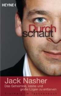 Durchschaut : Das Geheimnis, kleine und gro&szlig;e L&uuml;gen zu entlarven (Heyne B&uuml;cher 60246) （2012. 223 S. 187 mm）