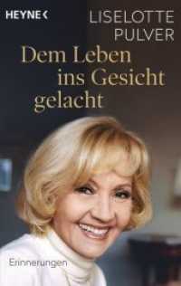 Dem Leben ins Gesicht gelacht : Erinnerungen. Gespräche mit Olaf Köhne und Peter Käfferlein (Heyne Bücher Bd.60449) （2017. 272 S. Abb. im Text. 187 mm）