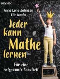 Jeder kann Mathe lernen : Für eine entspannte Schulzeit (Heyne Bücher 60504) （Deutsche Erstausgabe. 2019. 432 S. 150 Farbabb. 216 mm）