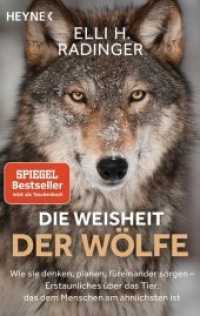 Die Weisheit der Wölfe : Wie sie denken, planen, füreinander sorgen. Erstaunliches über das Tier, das dem Menschen am ähnlichsten ist (Heyne Bücher 60512) （2019. 288 S. 24 S. Farbbildteil. 187 mm）