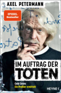Im Auftrag der Toten : Cold Cases - Ein Profiler ermittelt - Ungelösten Morden auf der Spur （Originalausgabe. 2021. 384 S. 206 mm）