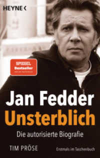 Jan Fedder - Unsterblich : Die autorisierte Biografie （2021. 256 S. mit Bildteil. 187 mm）
