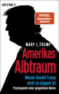 Amerikas Albtraum : Warum Donald Trump nicht zu stoppen ist - Psychogramm einer gespaltenen Nation - Erweiterte und aktualisierte Neuausgabe （2024. 304 S. 188 mm）