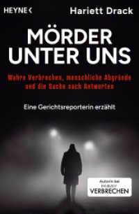 Mörder unter uns : Wahre Verbrechen, menschliche Abgründe und die Suche nach Antworten - Eine Gerichtsreporterin erzählt （Originalausgabe. 2025. 176 S. 1 SW-Abb. 206 mm）
