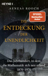 Die Entdeckung der Unendlichkeit : Das Jahrhundert, in dem die Mathematik sich neu erfand. 1870-1970 - SPIEGEL-Bestsellerautor （2026. 416 S. Strichzeichnungen im Text. 187 mm）