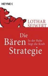 Die Bären-Strategie : In der Ruhe liegt die Kraft (Heyne Bücher 61000) （Erstmals im TB. 2007. 126 S. Mit zahlreichen Illustrationen. 187 mm）