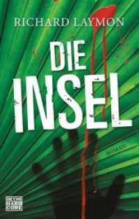 Die Insel : Roman. Deutsche Erstausgabe (Heyne Bücher Nr.67511) （Deutsche Erstausgabe. 2006. 576 S. 1 SW-Abb. 187 mm）