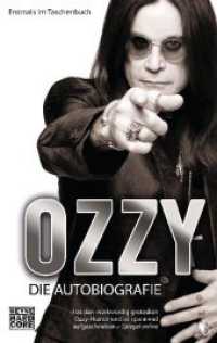 Ozzy : Die Autobiografie (Heyne Bücher 67605) （Erstmals im TB. 2012. 480 S. 32 meist farb. Fototaf. 188 mm）