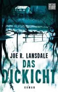 Das Dickicht : Roman (Heyne Bücher Bd.67677) （Erstmals im TB. 2016. 336 S. 188 mm）