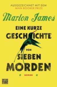 Eine kurze Geschichte von sieben Morden : Roman. Ausgezeichnet mit dem Booker Prize 2015 (Heyne Hardcore) （2018. 864 S. 207 mm）
