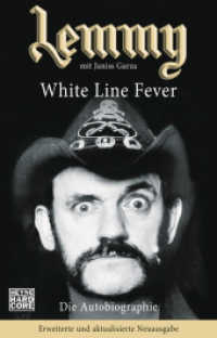 Lemmy - White Line Fever : Die Autobiographie (Heyne Bücher 67727) （Erw. u. aktualis. Neuausg. 2018. 368 S. 187 mm）