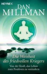 Die Weisheit des friedvollen Kriegers : Von der Kraft, das Leben zum Positiven zu verändern (Heyne Bücher 70172) （Erstmals im TB. 2011. 224 S. 188 mm）