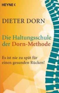Die Haltungsschule der Dorn-Methode : Es ist nie zu spät für einen gesunden Rücken! (Heyne Bücher 70231) （2013. 176 S. 23 SW-Zeichn. 187 mm）