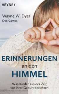 Erinnerungen an den Himmel : Was Kinder aus der Zeit vor ihrer Geburt berichten (Heyne Bücher Bd.70305) （Deutsche Erstausgabe. 2016. 240 S. 187 mm）