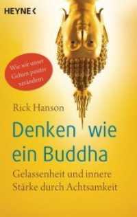 Denken wie ein Buddha : Gelassenheit und innere Stärke durch Achtsamkeit. Wie wir unser Gehirn positiv verändern (Heyne Bücher 70350) （2018. 288 S. 187 mm）