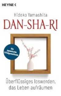 Dan-Sha-Ri: Überflüssiges loswerden， das Leben aufräumen : Die japanische Erfolgsmethode (Heyne Bücher .70378)